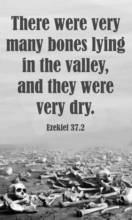 LentFifthA6ot  Ezekiel 37.2 (grayscale)
