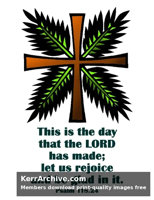 Palm Sunday — Psalms 118:24