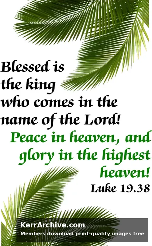 Palm Sunday — Luke 19:38