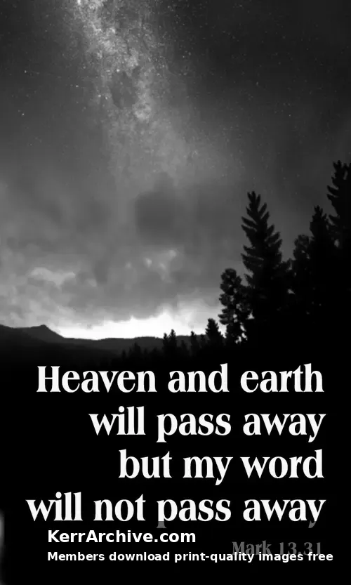 Year B Advent First Sunday — Mark 13:31 (grayscale)