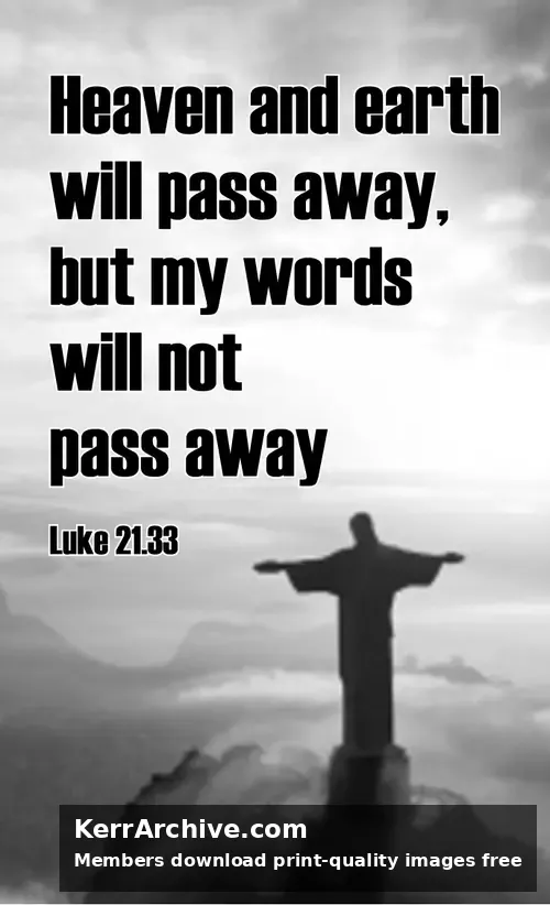 Year C Advent First Sunday — Luke 21:33 (grayscale)