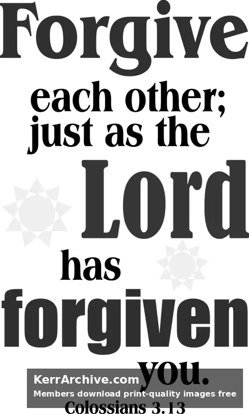 Year C Christmas First Sunday — Colossians 3:13 (grayscale)
