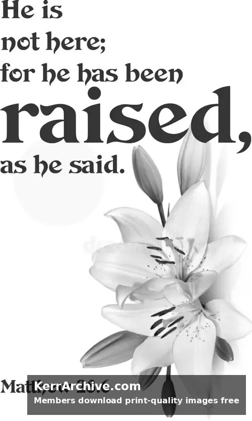 Year A Easter Sunday — Matthew 28:6 (grayscale)