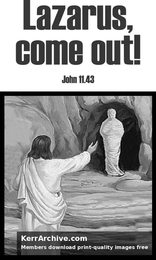 Year A Lent Sunday — John 11:43 (grayscale)