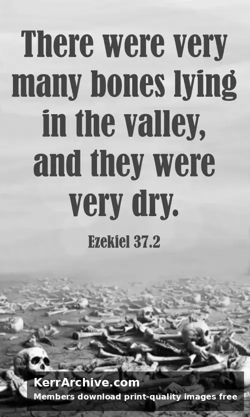 LentFifthA6ot  Ezekiel 37.2 (grayscale)