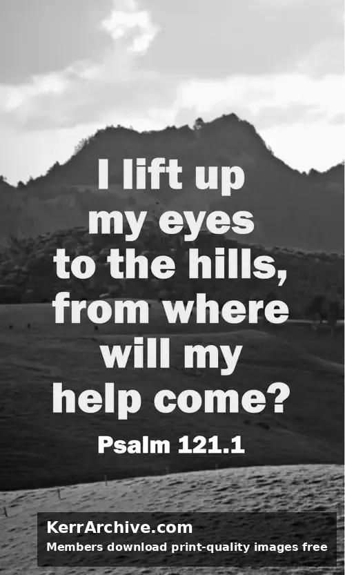 Year A Lent Second Sunday — Psalms 121:1 (grayscale)