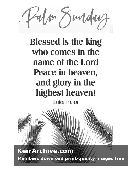 Palm Sunday — Luke 19:38 (grayscale)