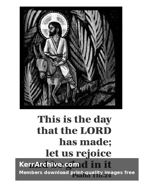 Palm Sunday — Psalms 118:24 (grayscale)