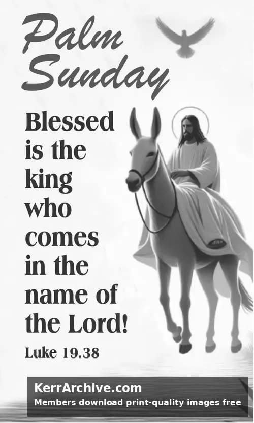 Palm Sunday — Luke 19:38 (grayscale)