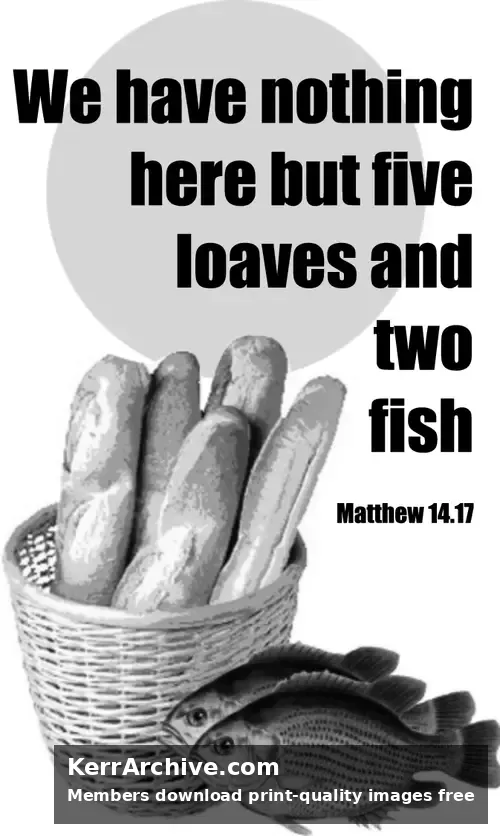 Year A After Pentecost Proper 13 — Matthew 14:17 (grayscale)