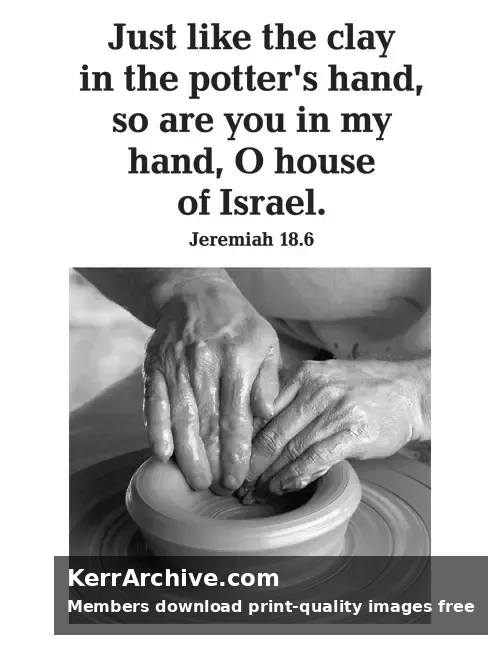 Year C After Pentecost Proper 18 — Jeremiah 18:6 (grayscale)