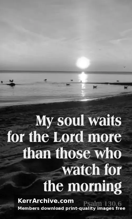 Year B After Pentecost Proper 5 — Psalms 130:6 (grayscale)