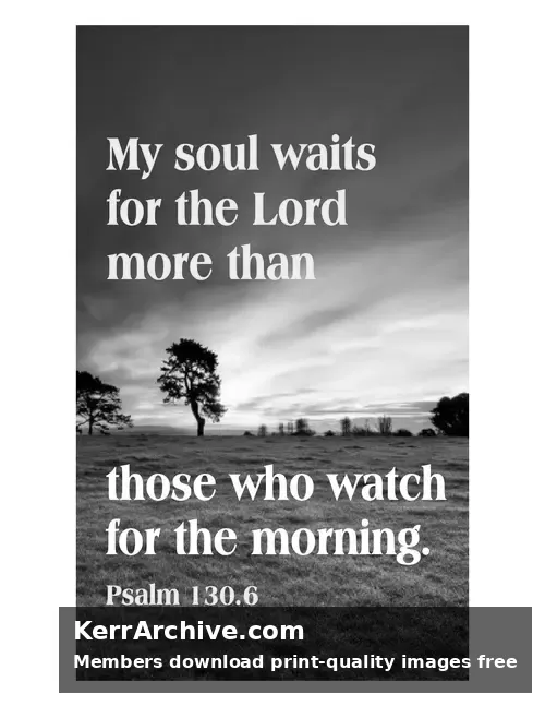 Year B After Pentecost Proper 8 — Psalms 130:6 (grayscale)